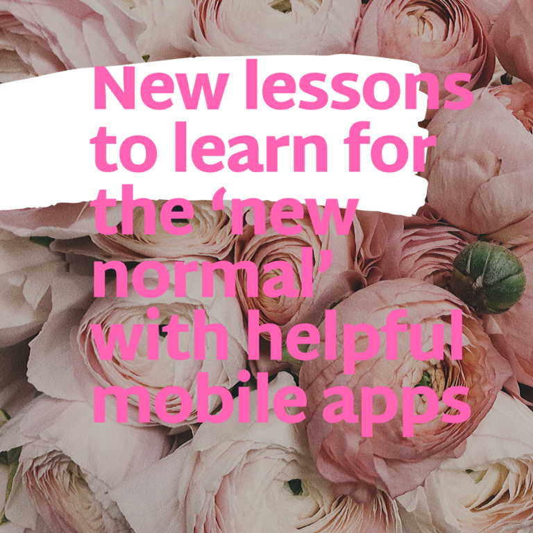 New lessons to learn for the ‘new normal’ with helpful mobile apps