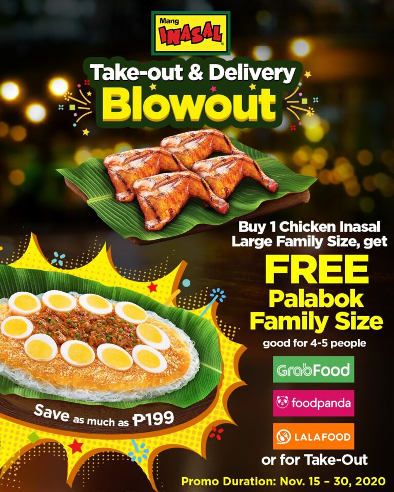 Mang Inasal’s Blowout from Nov 15 – 30:  Enjoy free Family Size Palabok for every takeout/delivery of Chicken Inasal Family Size Large meal