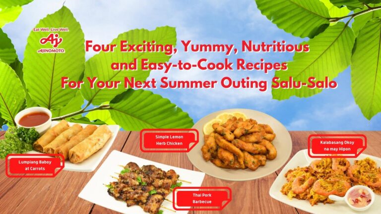 Four exciting, yummy, nutritious and easy-to-cook recipes  for your next summer outing salu-salo   