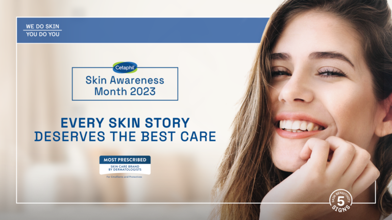Cetaphil’s Skin Awareness Global Campaign Returns For Its Second Year
