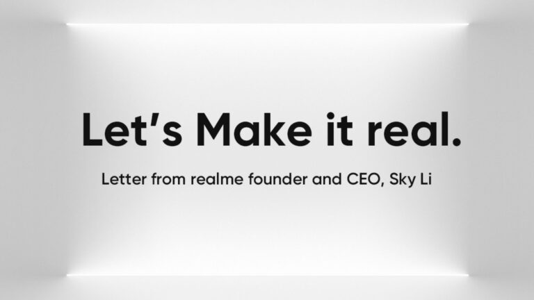 An Open Letter from realme’s Founder and CEO, Sky Li: Let’s Make it real.